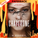 The Chaperone by M Hendrix