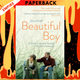 Beautiful Boy (Film Tie In): A Father's Journey Through His Son's Addiction by David Sheff