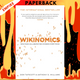 Wikinomics: How Mass Collaboration Changes Everything by Don Tapscott, Anthony D. Williams