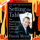 Setting the Table: The Transforming Power of Hospitality in Business by Danny Meyer