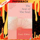 The Seat of the Soul by Gary Zukav