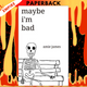 Maybe I'm Bad: Poems and Thoughts by Amie James