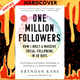 One Million Followers, Updated Edition: How I Built a Massive Social Following in 30 Days by Brendan Kane