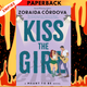 Kiss the Girl (A Meant to Be Novel) by Zoraida Córdova