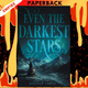 Even the Darkest Stars (Even the Darkest Stars Series #1) by Heather Fawcett