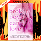 Broken Boys Can't Love (The Boys, #5) by Micalea Smeltzer