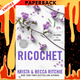 Ricochet (Addicted Series #2) by Krista Ritchie, Becca Ritchie