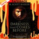 The Darkness That Comes Before (The Prince of Nothing #1) by R. Scott Bakker