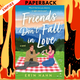 Friends Don't Fall in Love: A Novel by Erin Hahn