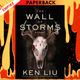 The Wall of Storms by Ken Liu
