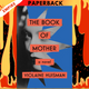 The Book of Mother: A Novel by Violaine Huisman, Leslie Camhi (Translator)
