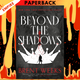 Beyond the Shadows (Night Angel Trilogy #3) by Brent Weeks