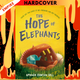 The Hope of Elephants by Amanda Rawson Hill