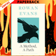 A Method, A Path: Shortlisted for the Forward Prize for Poetry 2023 by Rowan Evans