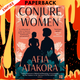 Conjure Women by Afia Atakora