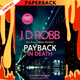 Payback in Death: An Eve Dallas Novel (In Death Series #57) by J. D. Robb