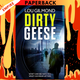 Dirty Geese by Lou Gilmond