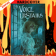 The Voice Upstairs by Laura E. Weymouth