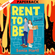 Rent to Be: A Novel by Sonia Hartl