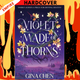 Violet Made of Thorns  by Gina Chen