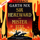 Sir Hereward and Mister Fitz: Stories of the Witch Knight and the Puppet Sorcerer by Garth Nix
