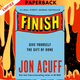 Finish: Give Yourself the Gift of Done by Jon Acuff