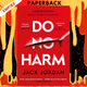 Do No Harm by Jack Jordan, J. Milogradova