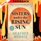 Sisters Under the Rising Sun by Heather Morris