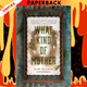 What Kind of Mother: A Novel by Clay McLeod Chapman