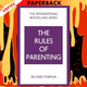 The Rules of Parenting: A Personal Code for Raising Happy Confident Children by Richard Templar