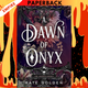 A Dawn of Onyx by Kate Golden