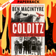 Prisoners of the Castle: An Epic Story of Survival and Escape from Colditz, the Nazis' Fortress Prison  by Ben Macintyre