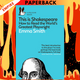 This Is Shakespeare by Emma Smith
