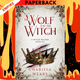 The Wolf and the Witch by Carissa Weaks