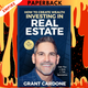 Grant Cardone How To Create Wealth Investing In Real Estate