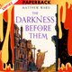 The Darkness Before Them by Matthew Ward