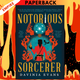 Notorious Sorcerer (The Burnished City, #1) by Davinia Evans