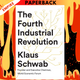 The Fourth Industrial Revolution by Klaus Schwab