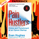 Pain Hustlers: Crime and Punishment at an Opioid Startup Originally published as The Hard Sell by Evan Hughes