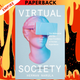 Virtual Society: The Metaverse and the New Frontiers of Human Experience  by Herman Narula