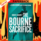 Robert Ludlum's The Bourne Sacrifice by Brian Freeman