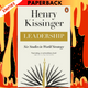 Leadership: Six Studies in World Strategy  by Henry Kissinger