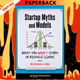 Startup Myths and Models: What You Won't Learn in Business School by Rizwan Virk