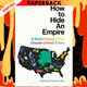 How to Hide an Empire: A History of the Greater United States by Daniel Immerwahr