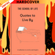 The School of Life: Quotes to Live By - A Collection To Revive And Inspire by The School of Life
