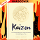 Kaizen: The Japanese Method for Transforming Habits, One Small Step at a Time by Sarah Harvey