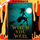 Witch You Well: A Westwick Witches Cozy Mystery by Colleen Cross