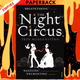 The Night Circus  by Erin Morgenstern (Mass Paperback Edition)