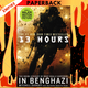 13 Hours: The Inside Account of What Really Happened in Benghazi by Mitchell Zuckoff,