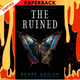 The Ruined by Renée Ahdieh